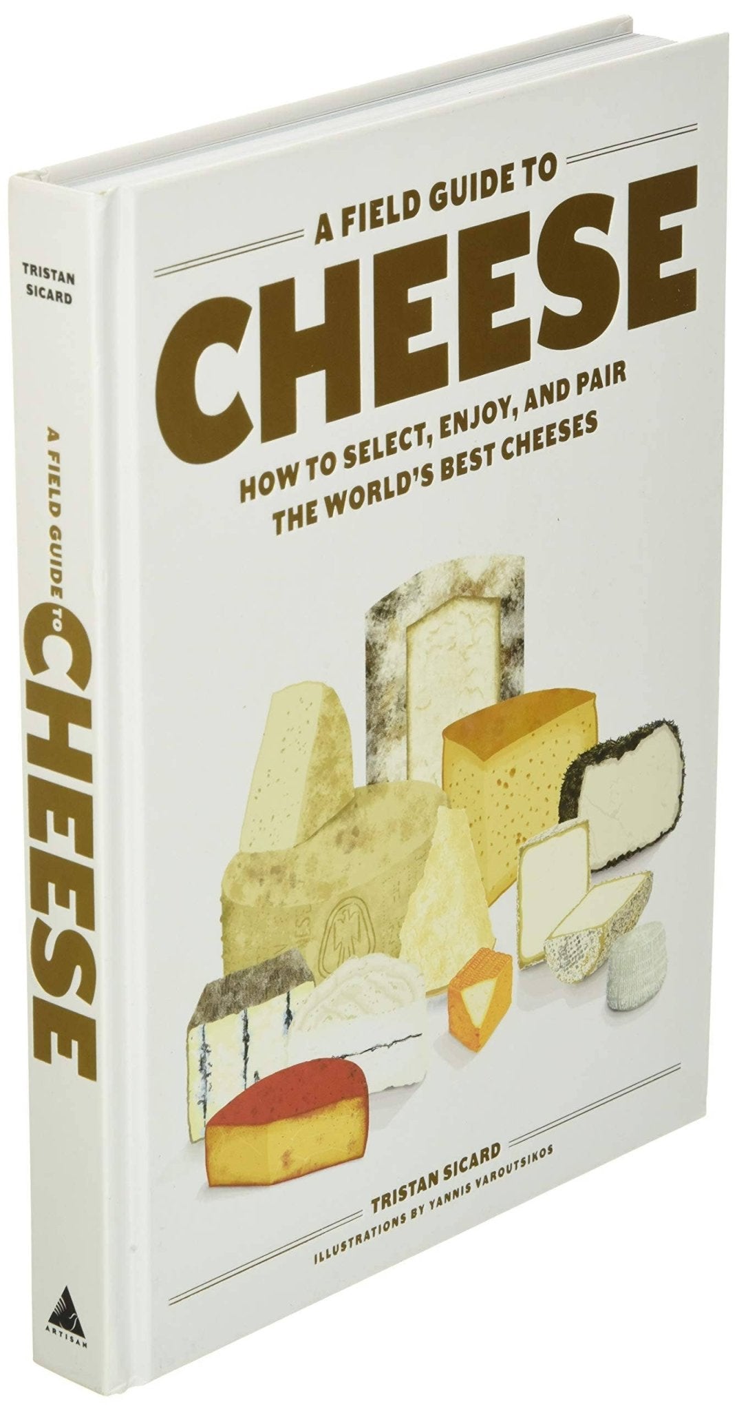 Field Guide to Cheese: How to Pair the World's Best Cheeses - Abigail Fox Designs